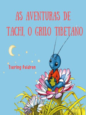 cover image of As Aventuras de Tachi, o Grilo Tibetano